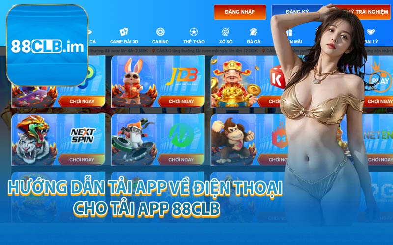 Hướng Dẫn Tải App Về Điện Thoại Cho Tải App 88CLB